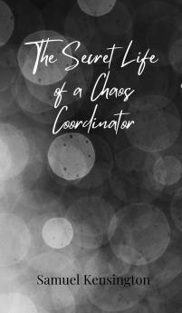 The Secret Life of a Chaos Coordinator