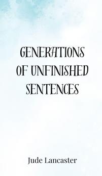 Generations of Unfinished Sentences