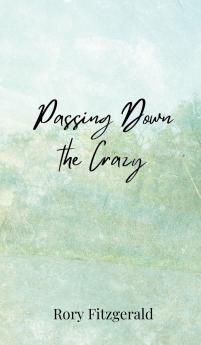Passing Down the Crazy