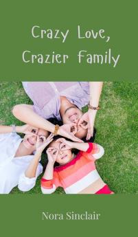 Crazy Love Crazier Family