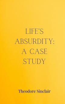 Life's Absurdity