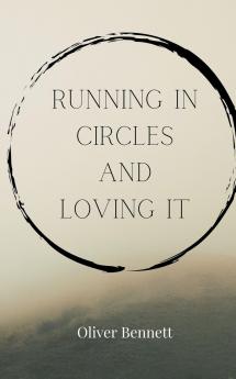 Running in Circles and Loving It