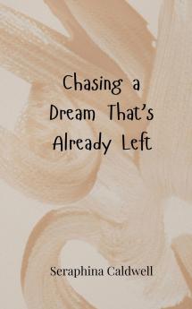 Chasing a Dream That's Already Left