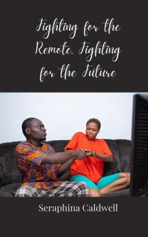 Fighting for the Remote Fighting for the Future