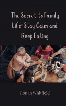 The Secret to Family Life