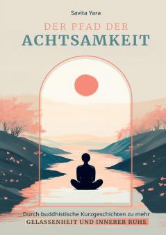 Der Pfad der Achtsamkeit