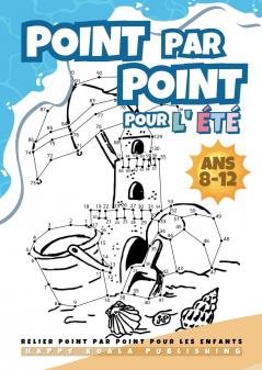 Relier Point par Point pour les Enfants 8-12 Édition d'Été