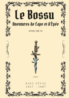 Le Bossu - Volume 1