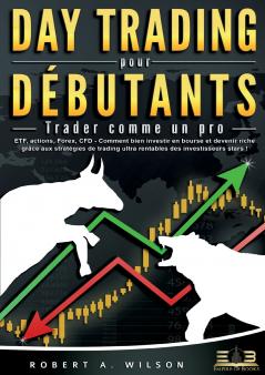 DAY TRADING POUR DÉBUTANTS - Trader comme un pro