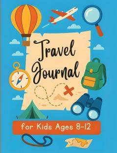 Travel Journal for Kids 8-12