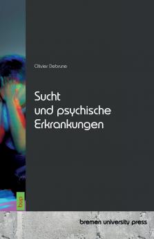 Sucht und psychische Erkrankungen