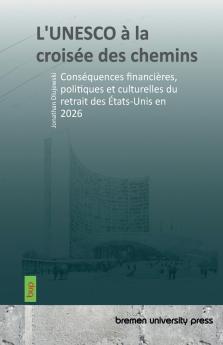 L'UNESCO à la croisée des chemins