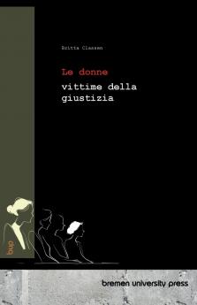 Le donne vittime della giustizia