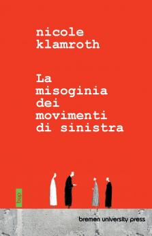 La misoginia dei movimenti di sinistra