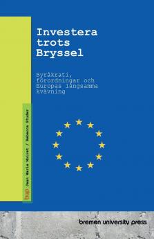 Investera trots Bryssel