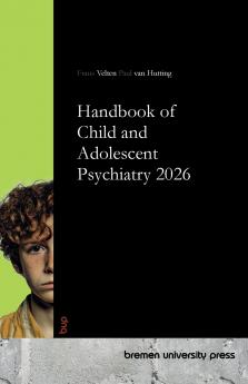 Handbook of Child and Adolescent Psychiatry 2026