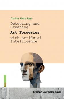 Detecting and Creating Art Forgeries with Artificial Intelligence