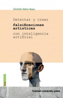 Detectar y crear falsificaciones artísticas con inteligencia artificial