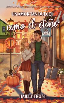 Un Amor Tan Dulce Como El Otoño
