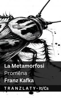 La Metamorfosi / Proměna