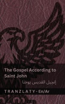The Gospel According to Saint John / إنجيل القديس يوحنا (The Bible / الكتاب المقدس)