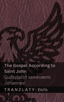 The Gospel According to Saint John / Guðspjallið samkvæmt Jóhannesi (The Bible / Biblían)
