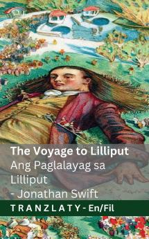 The Voyage to Lilliput / Ang Paglalayag sa Lilliput (Gulliver's Travels / Mga Paglalakbay ni Gulliver)