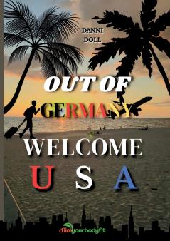 Out of Germany - Welcome USA