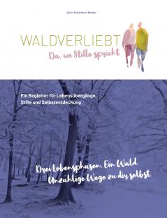 WALDVERLIEBT Da wo Stille spricht