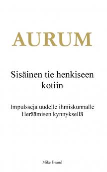 AURUM - Sisäinen tie henkiseen kotiin