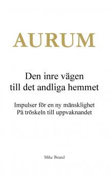 AURUM - Den inre vägen till det andliga hemmet