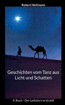 Geschichten vom Tanz aus Licht und Schatten