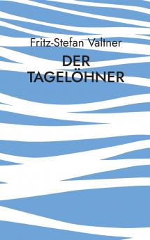 Der Tagelöhner