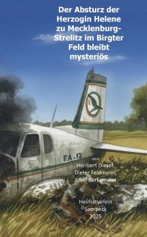 Der Absturz der Herzogin Helene zu Mecklenburg-Strelitz im Birgter Feld bleibt mysteriös