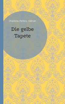 Die gelbe Tapete