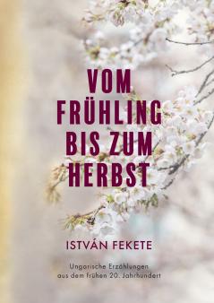 Vom Frühling bis zum Herbst