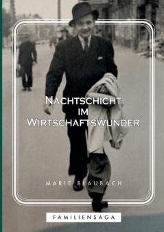 Nachtschicht im Wirtschaftswunder