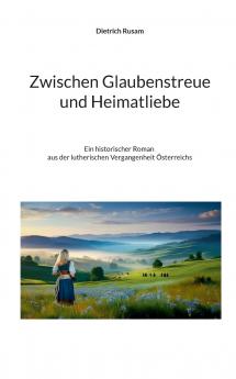 Zwischen Glaubenstreue und Heimatliebe