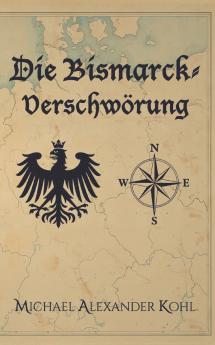 Die Bismarck-Verschwörung
