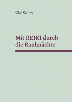Mit REIKI durch die Rauhnächte