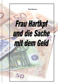 Frau Hartkopf und die Sache mit dem Geld