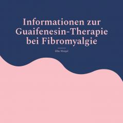 Informationen zur Guaifenesin-Therapie bei Fibromyalgie