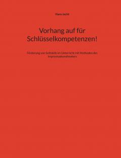 Vorhang auf für Schlüsselkompetenzen!