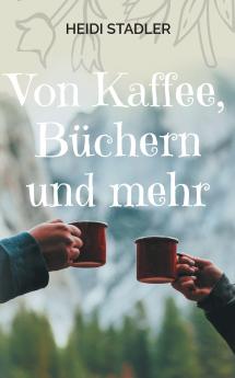 Von Kaffee Büchern und mehr