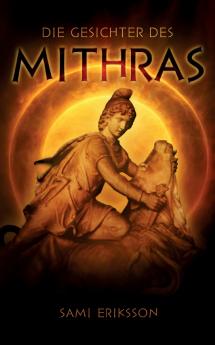 Die Gesichter des Mithras