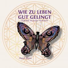Wie zu leben gut gelingt