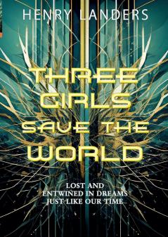 Three Girls save the World