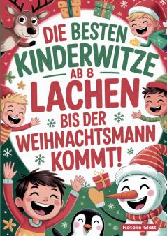 Die besten Kinderwitze ab 8 - Lachen bis der Weihnachtsmann kommt!