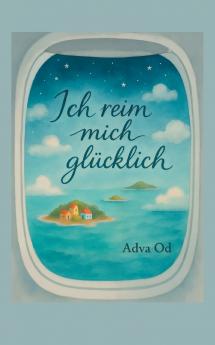 Ich reim mich glücklich