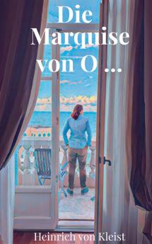Die Marquise von O ...